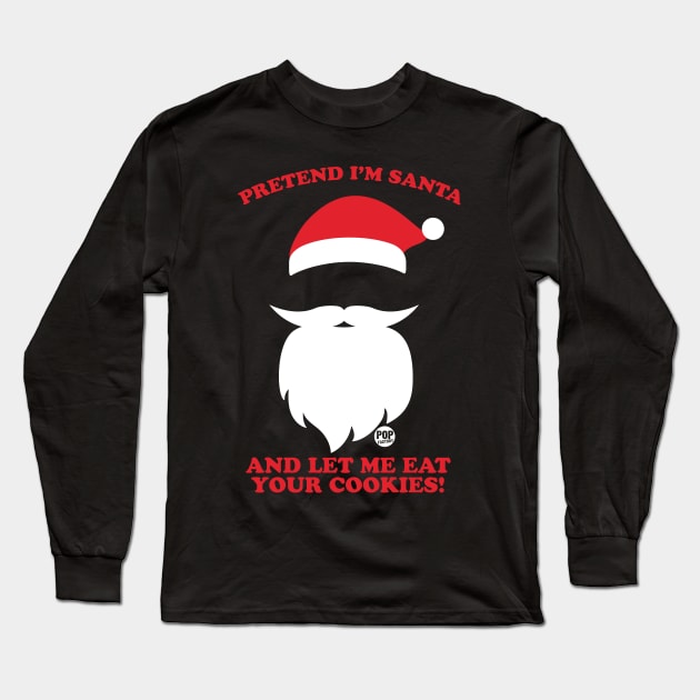 PRETEND IM SANTA Long Sleeve T-Shirt by toddgoldmanart